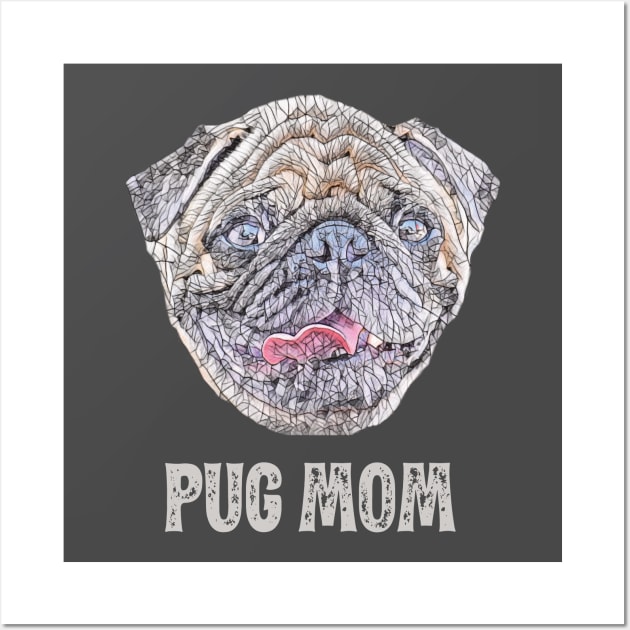 Pug Mom Wall Art by DoggyStyles